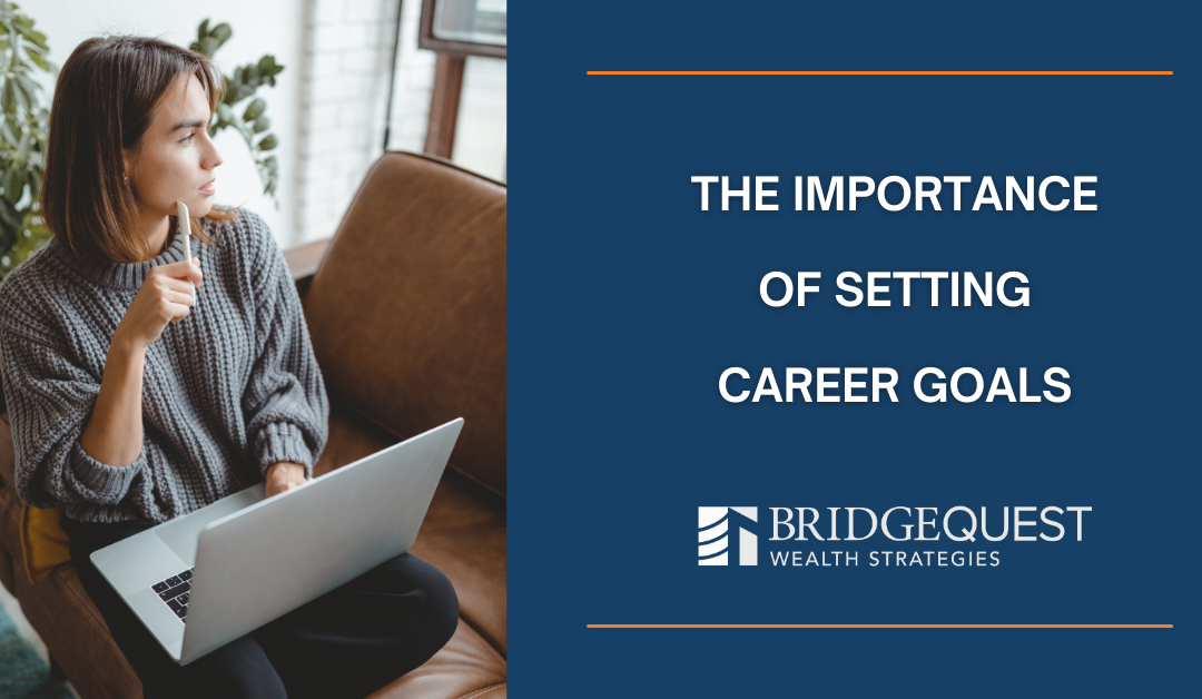 The Importance of Setting Career Goals