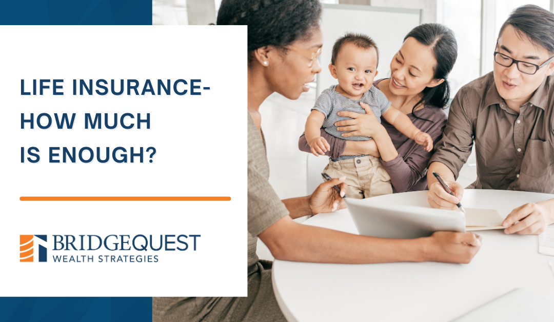 Life Insurance: How Much Is Enough?