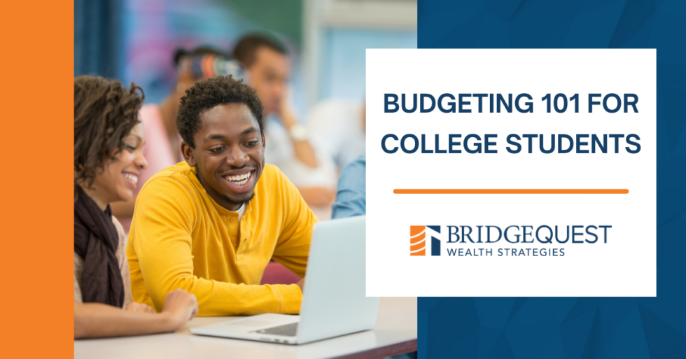 Back-to-School Budgeting 101 For College Students - Bridge Quest Back ...