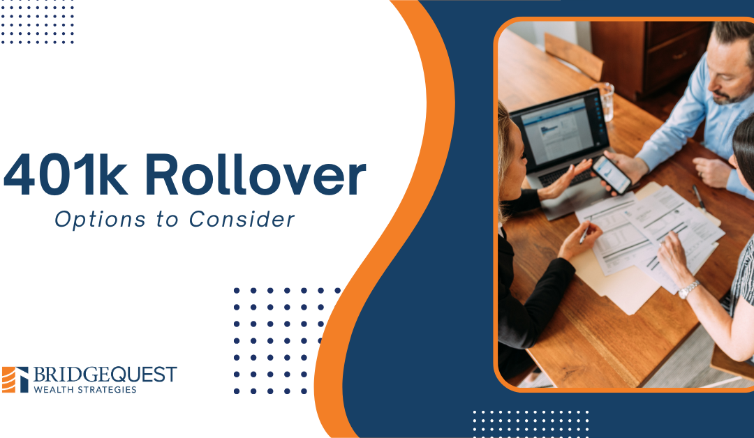 401(k) Rollover Options to Consider
