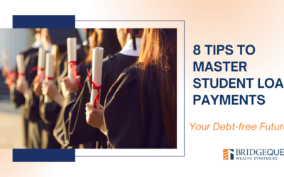 Eight Tips to Mastering Student Loan Payments