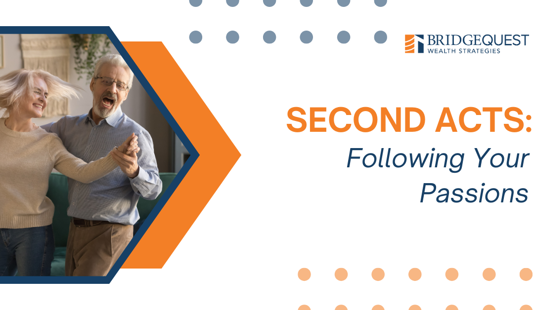 Second Acts: Following Your Passions